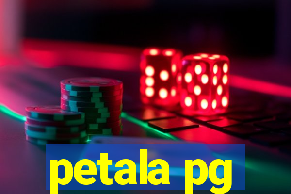 petala pg